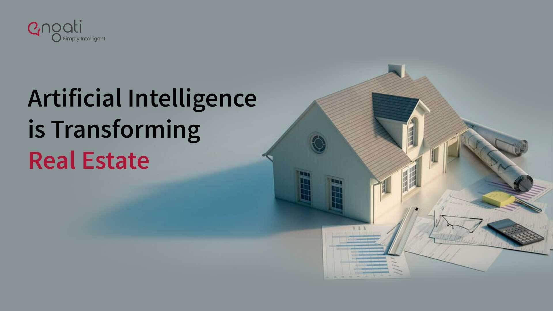 Attention Artificial Intelligence is Transforming Real Estate Engati